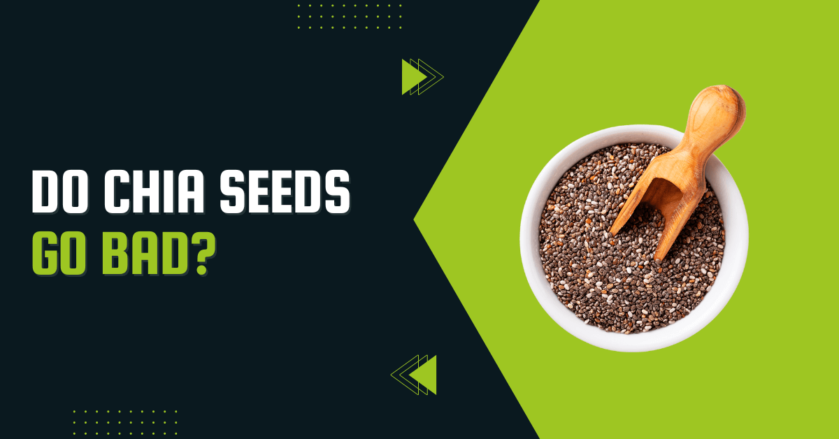 Does Chia Seeds Break A Fast Do Chia Seeds Go Bad? How To Know What Is Their Shelf Life