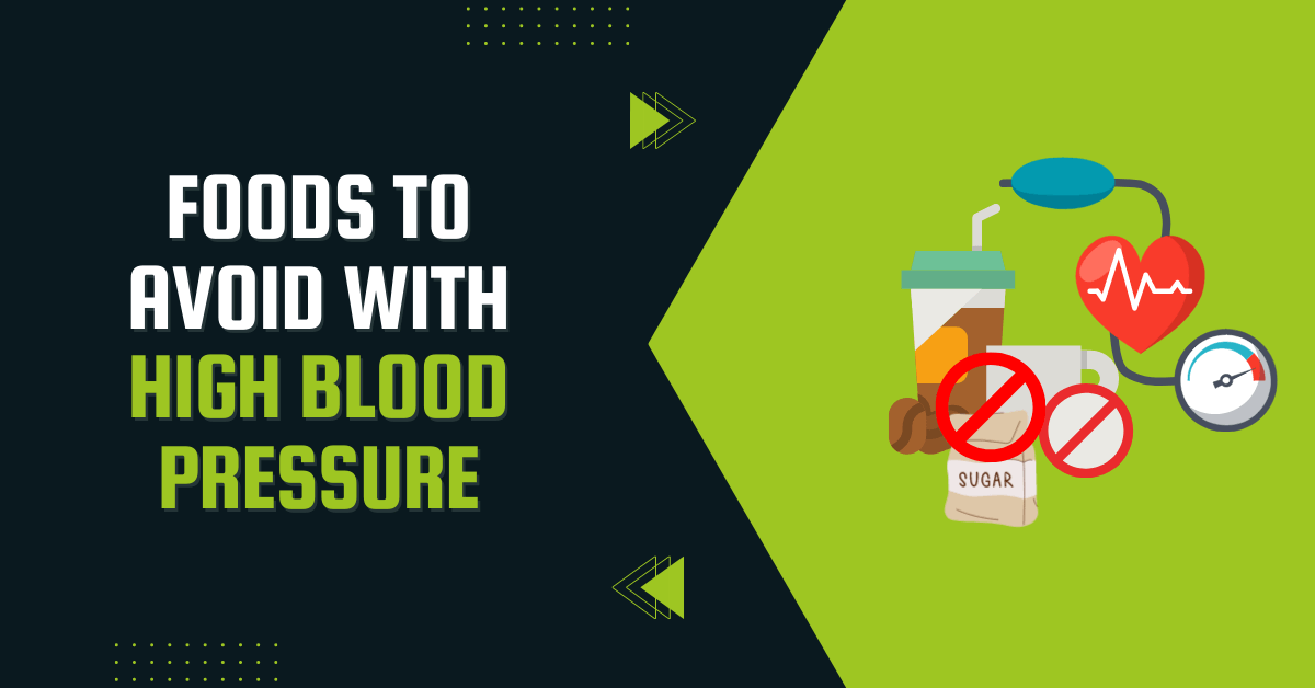 Foods To Avoid With High Blood Pressure