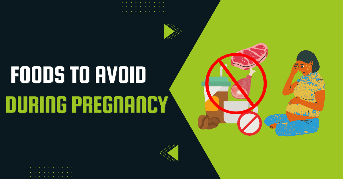 Foods to avoid During Pregnancy