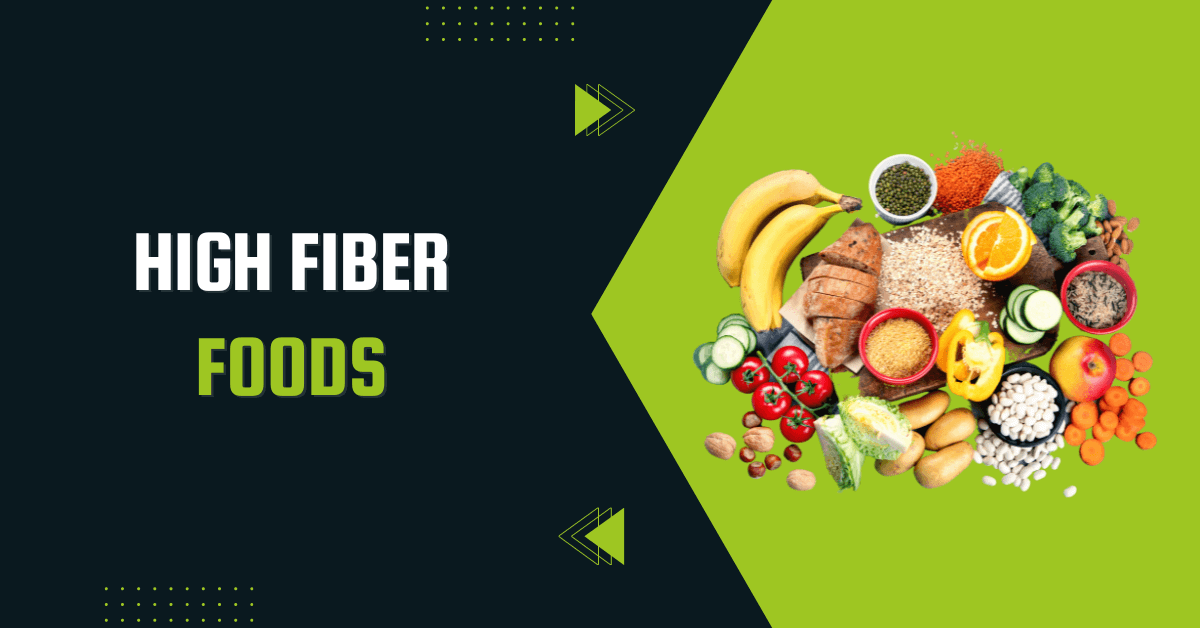 High Fiber Foods