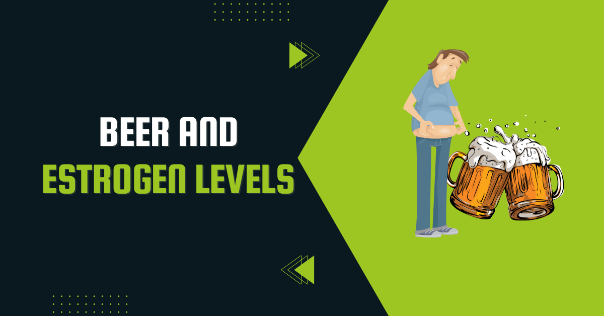 Beer and estrogen