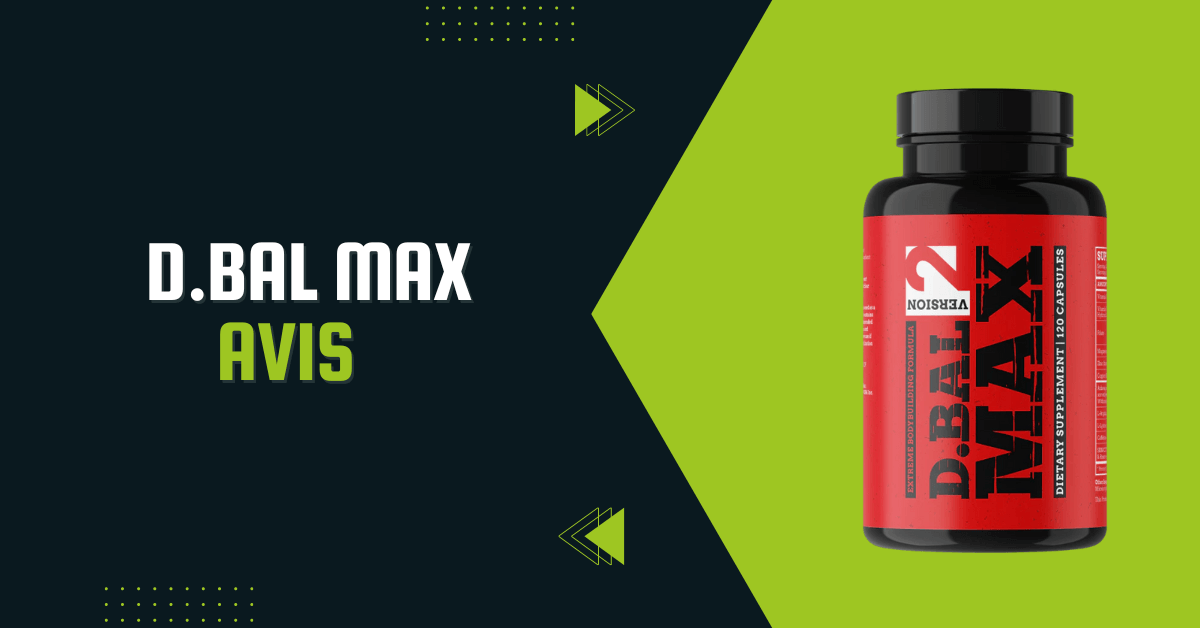 D-Bal Max Avis