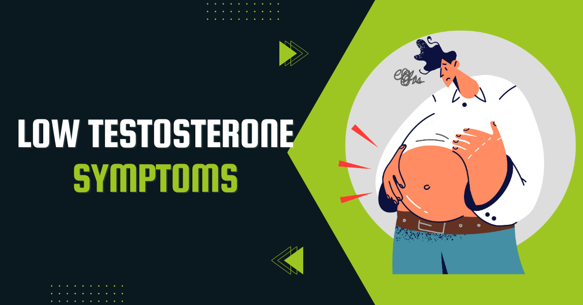 Low testosterone sympoms