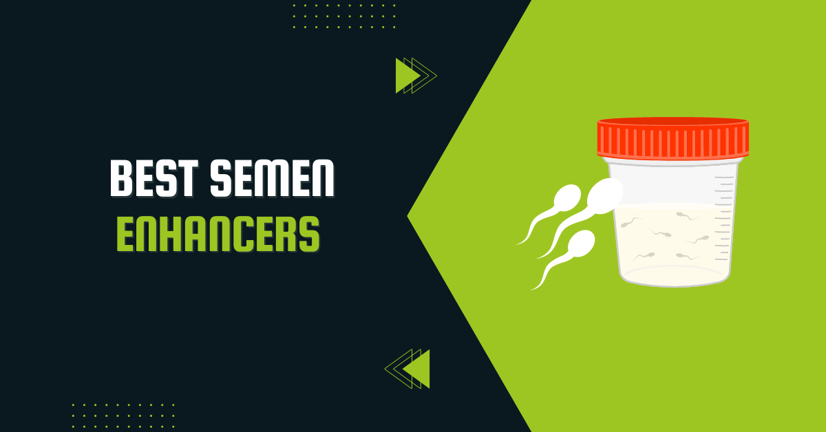 Best semen enhancers