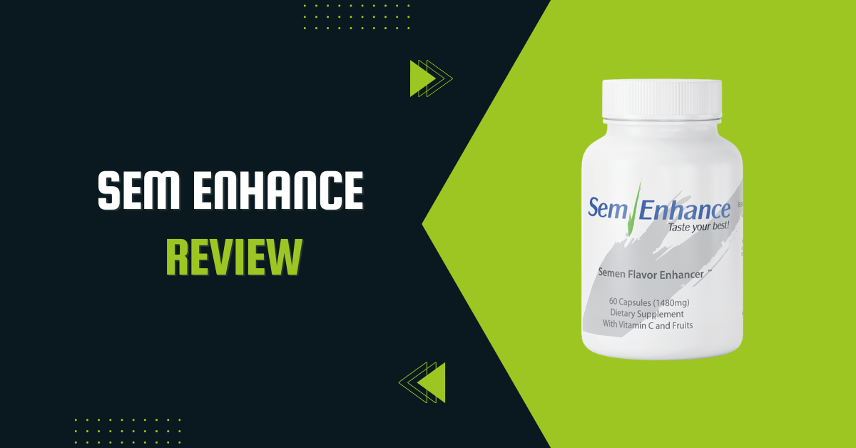 Semenhance review