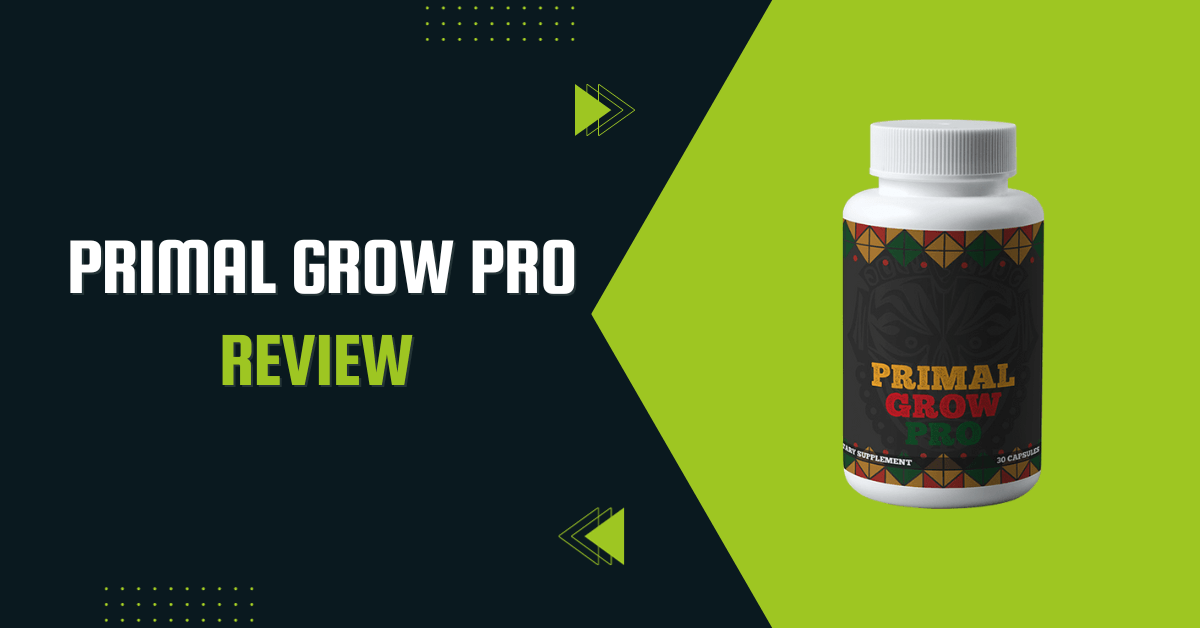 Primal Grow Pro review