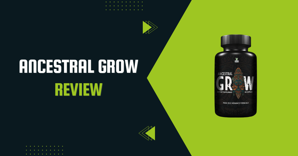 Ancestral Grow Review