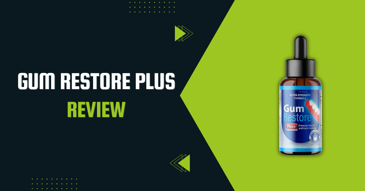 Gum Restore Plus Review