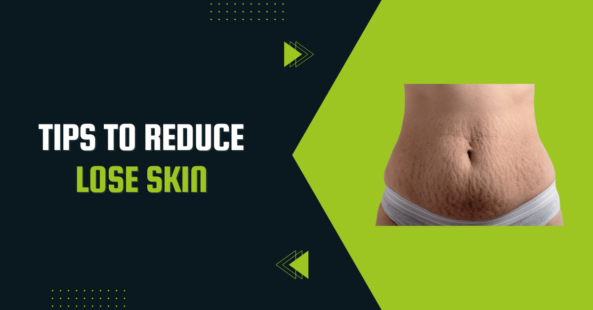 Avoid Loose Skin After Weight Loss