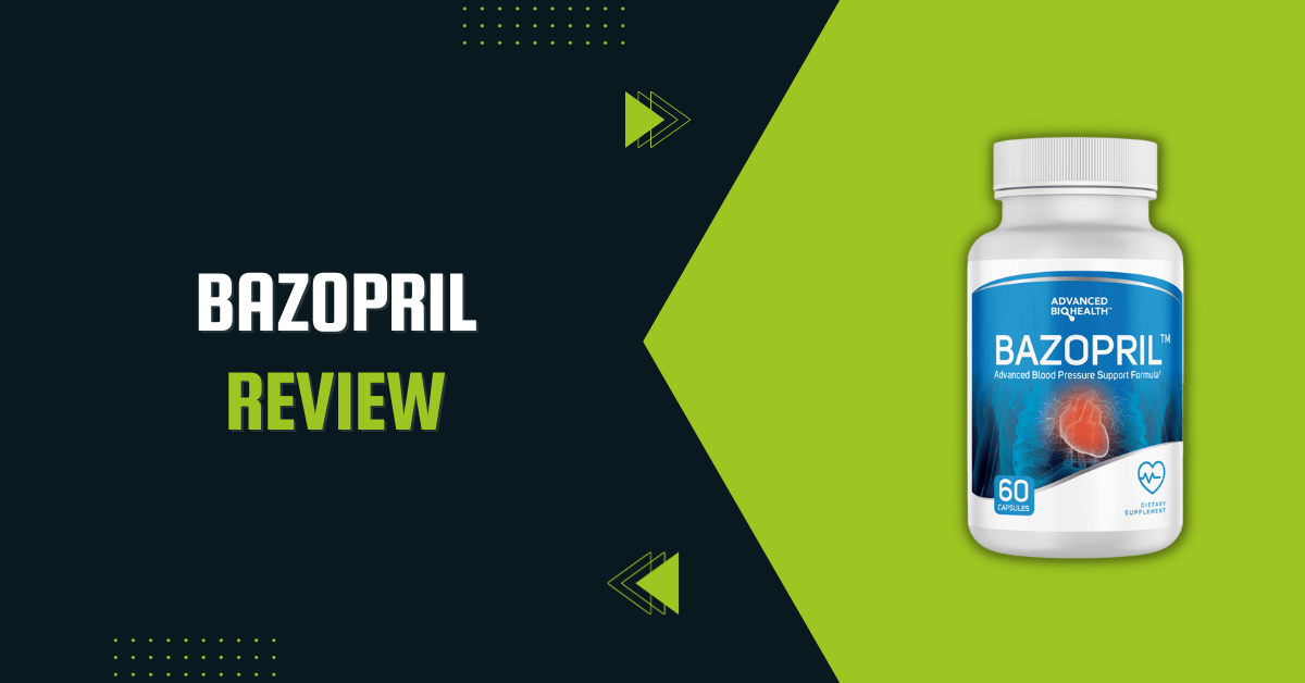 Bazopril Review