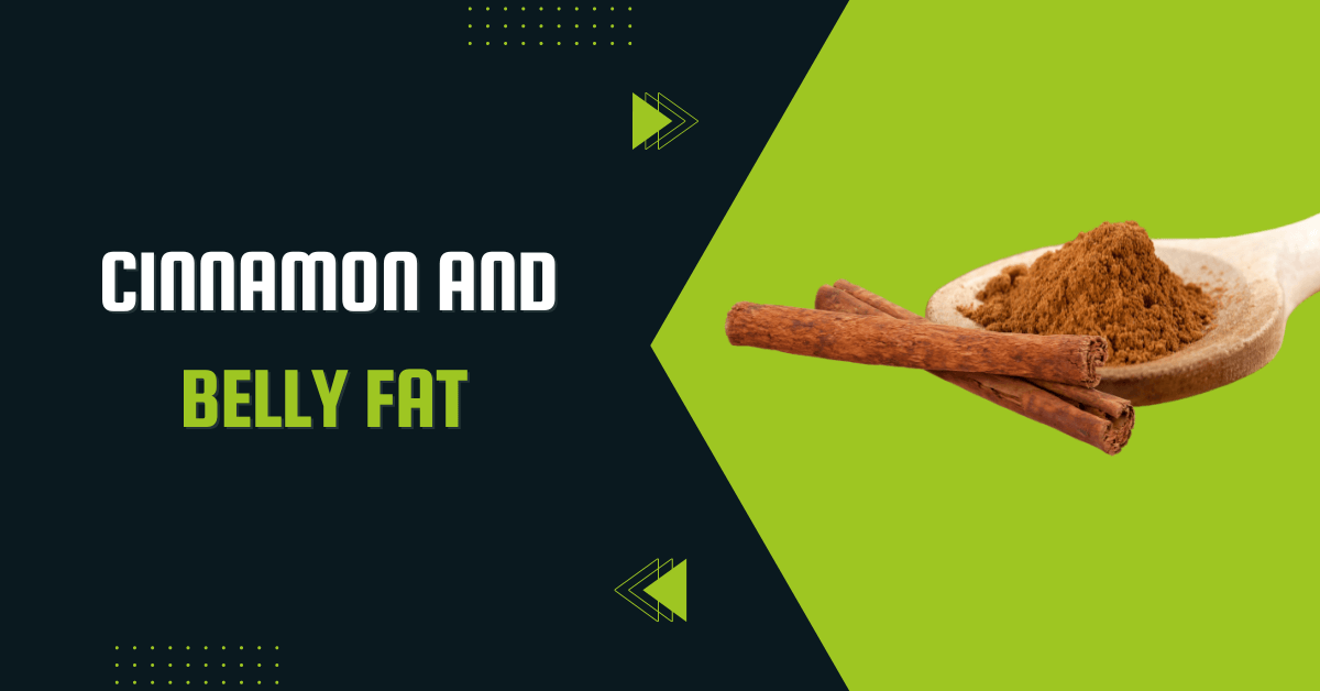 Cinnamon and Belly Fat