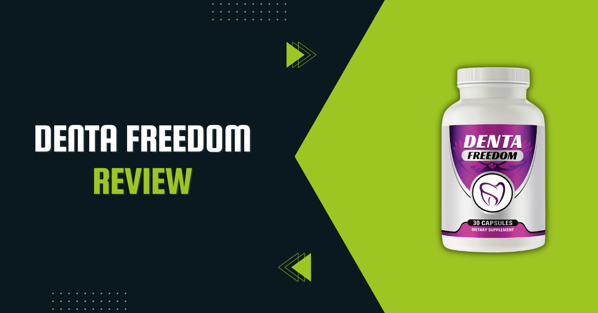 Denta Freedom Review