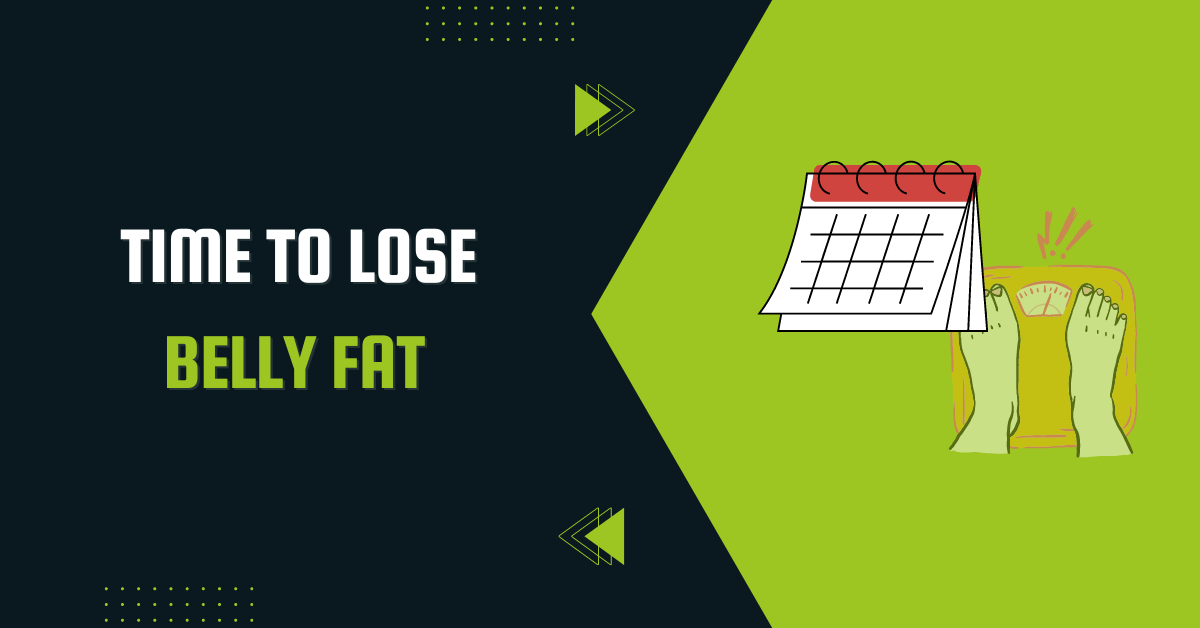 Time Required To Lose Belly Fat