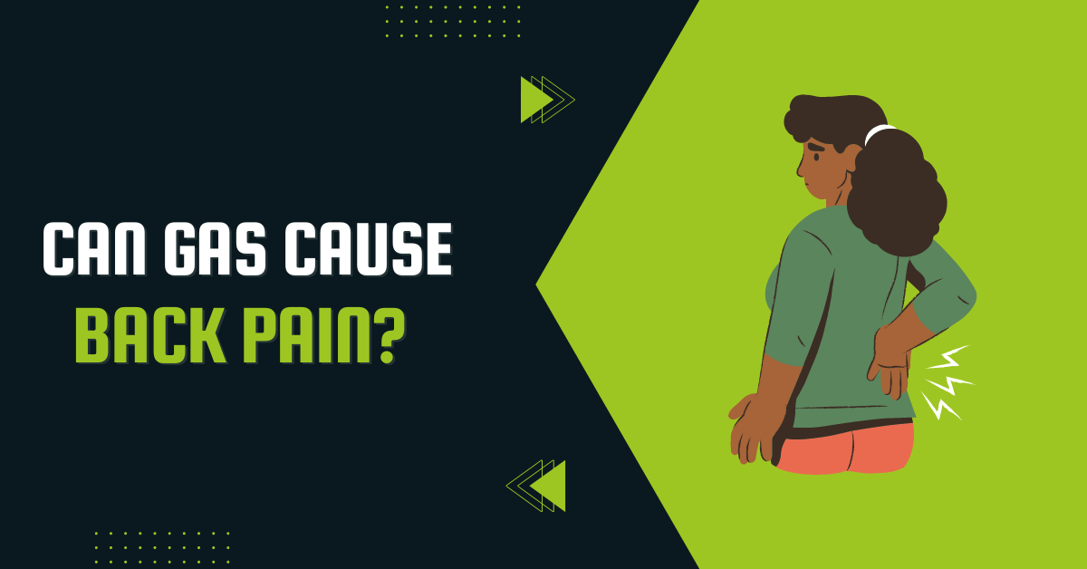 Can Gas Cause Back Pain
