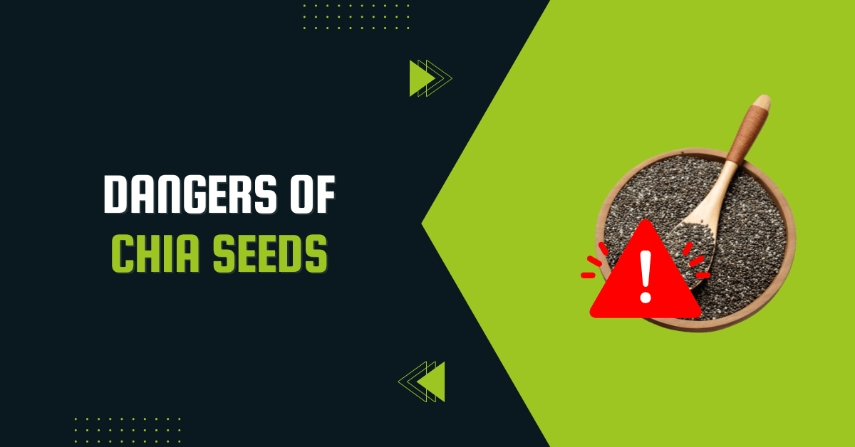 Dangers Of Chia Seeds
