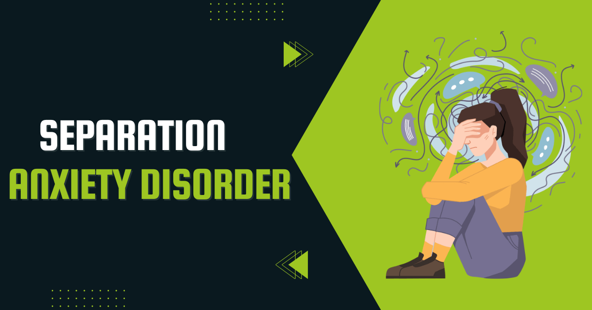 Separation Anxiety Disorder