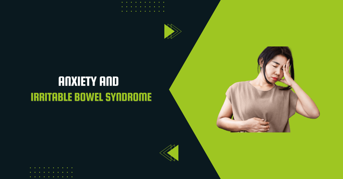 Anxiety And IBS