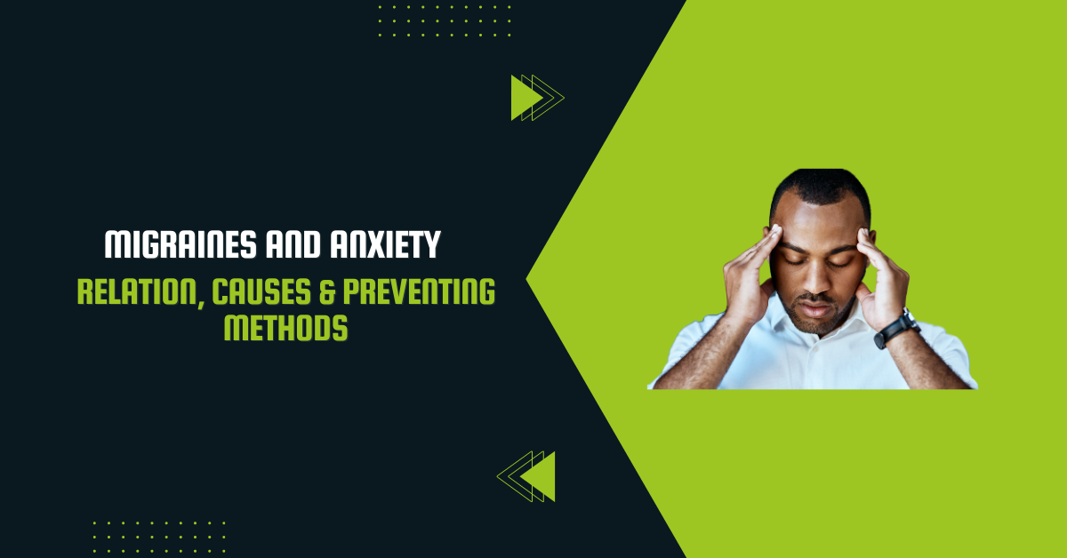 Anxiety And Migraines