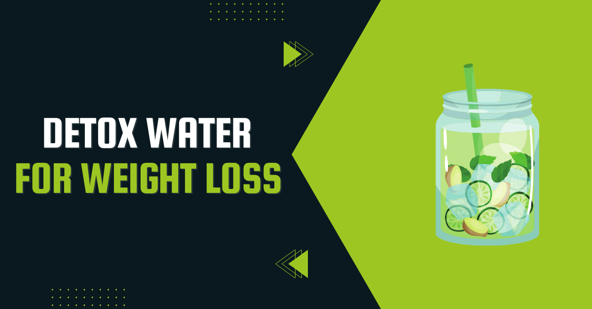 Detox Water For Weight Loss