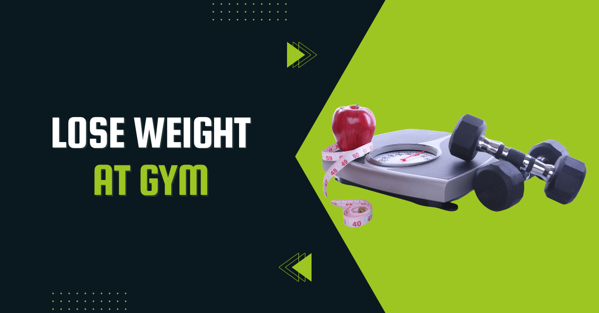 What To Do At The Gym To Lose Weight
