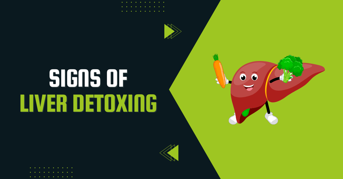 Signs Of Liver Detox Working