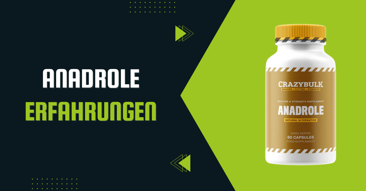 Anadrole Erfahrungen