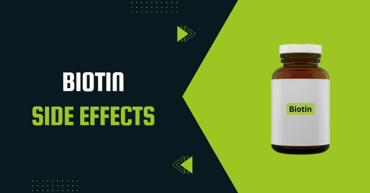 Biotin Side Effects