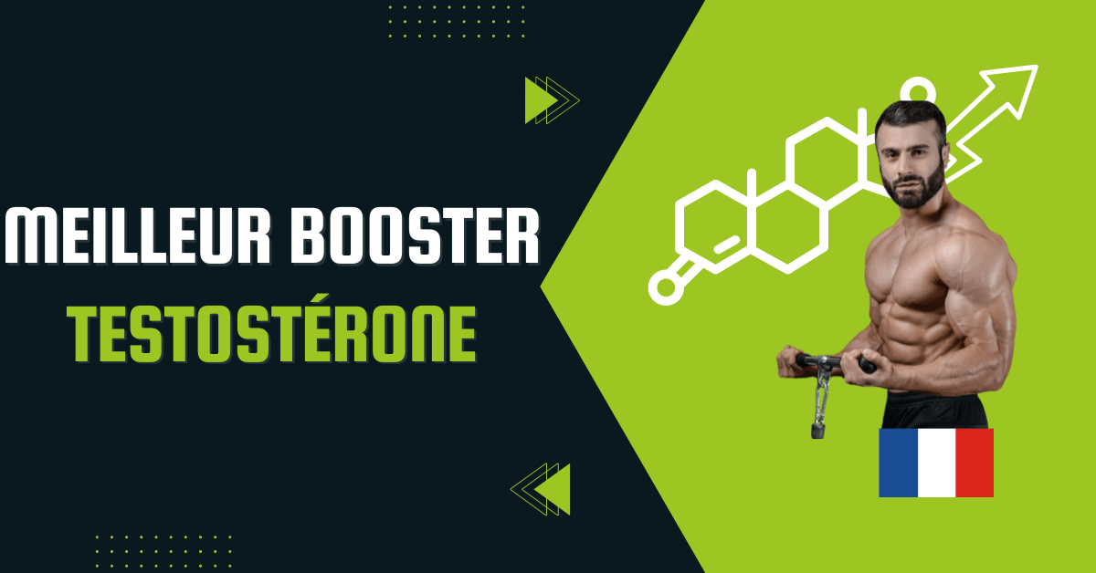 Meilleur booster testostérone