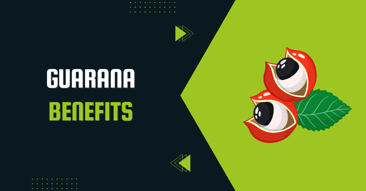 Guarana Benefits