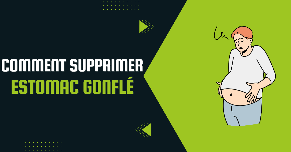 Comment supprimer Estomac gonflé
