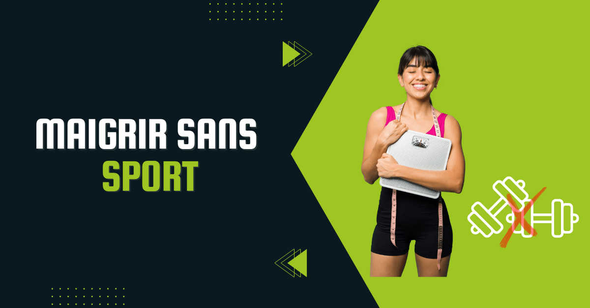 Maigrir sans sport