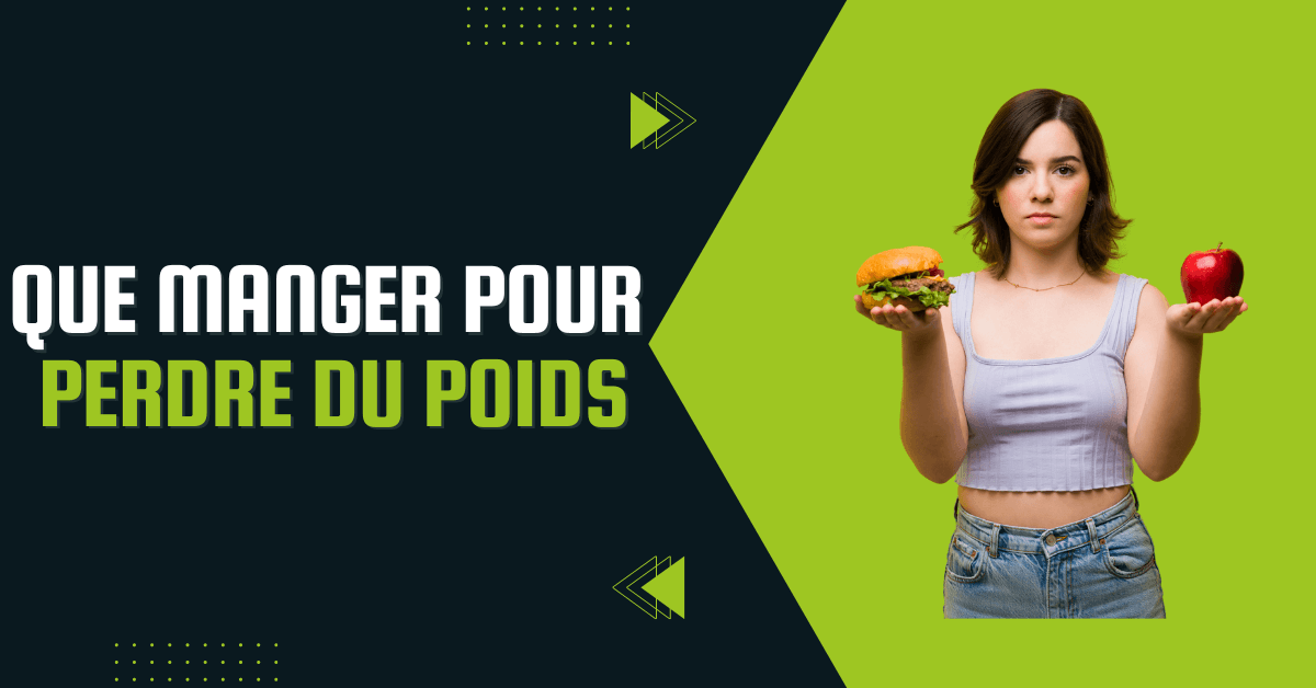 Que manger pour perdre du poids ?