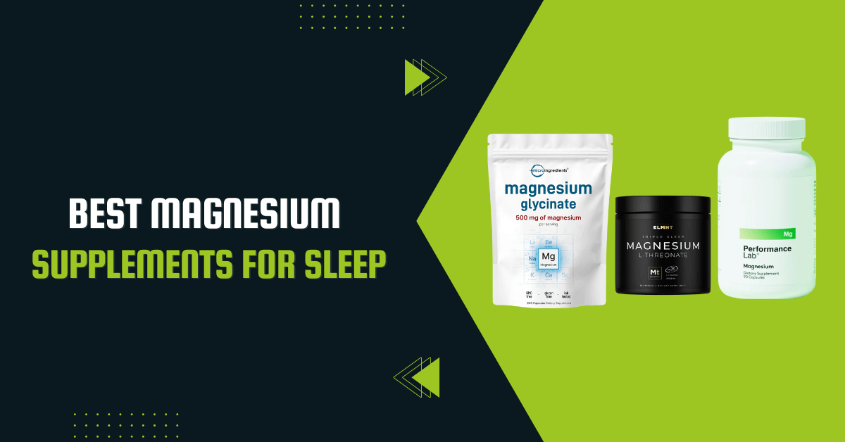Best Magnesium Supplements for Sleep