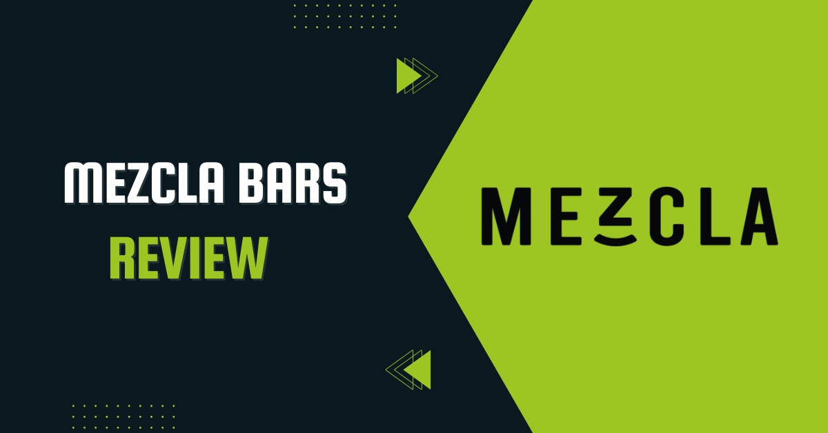 Mezcla Bars Product Review