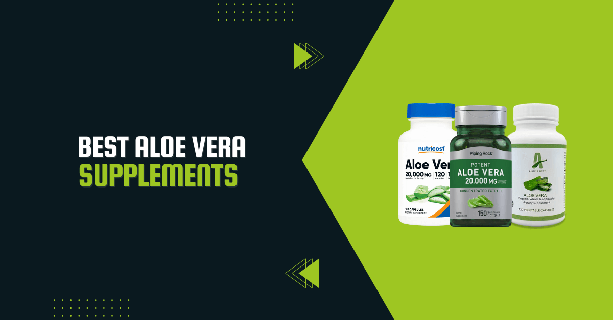 Best Aloe Vera Supplements