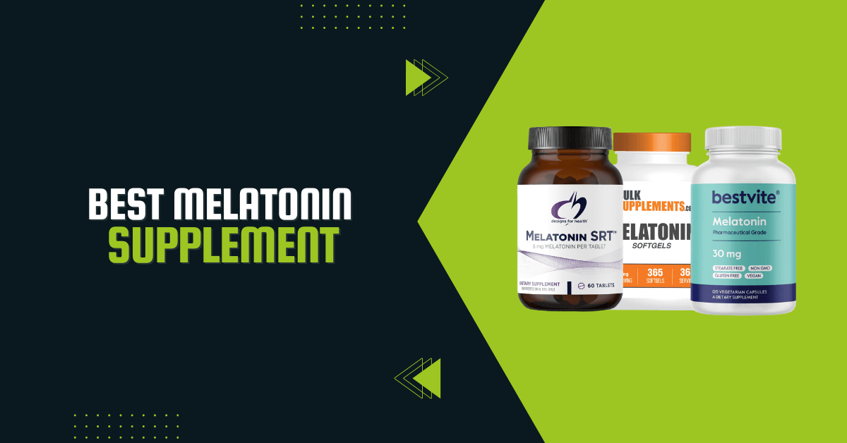 Best Melatonin Supplements
