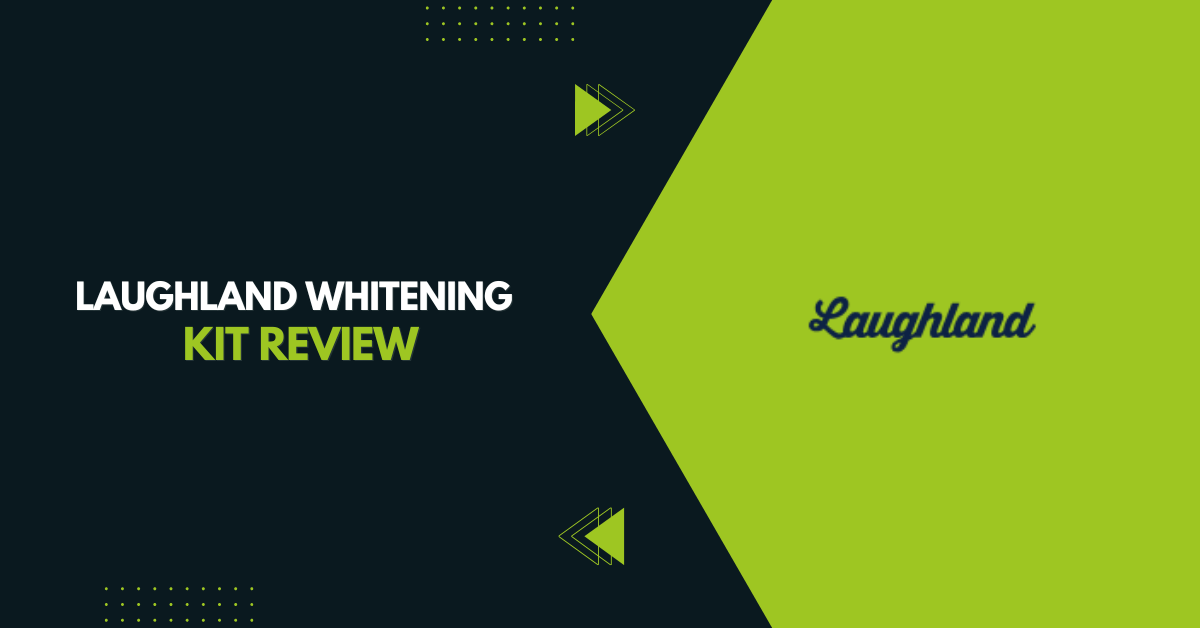 Laughland Whitening Kit Review