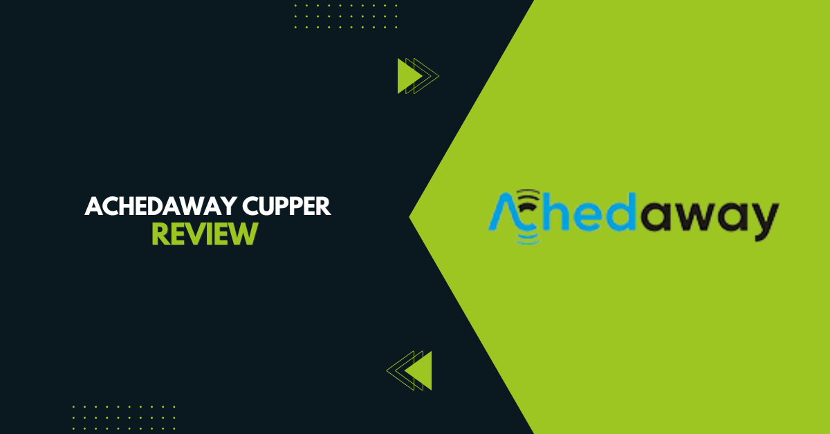 Achedaway Cupper Review