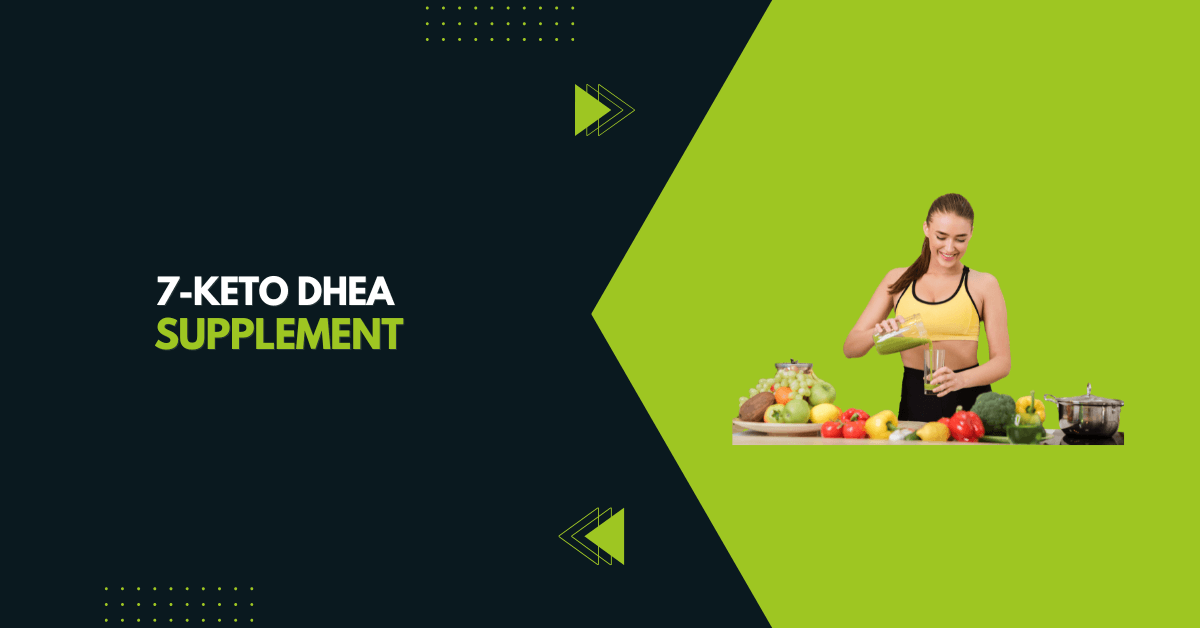 Best 7-keto DHEA Supplement