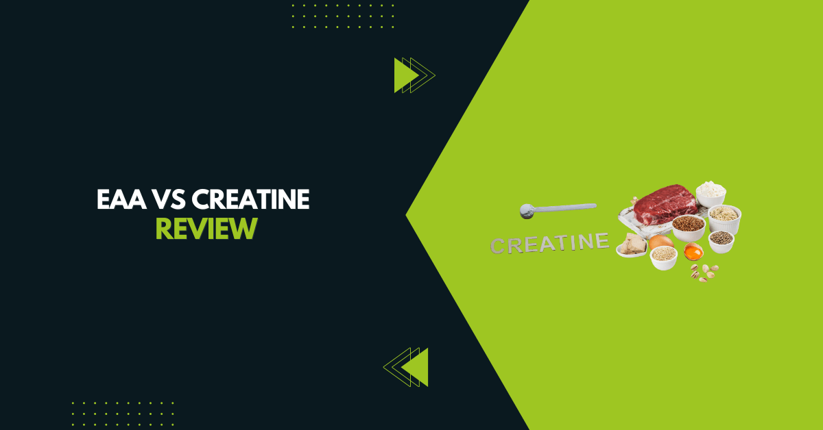 EAA Vs Creatine