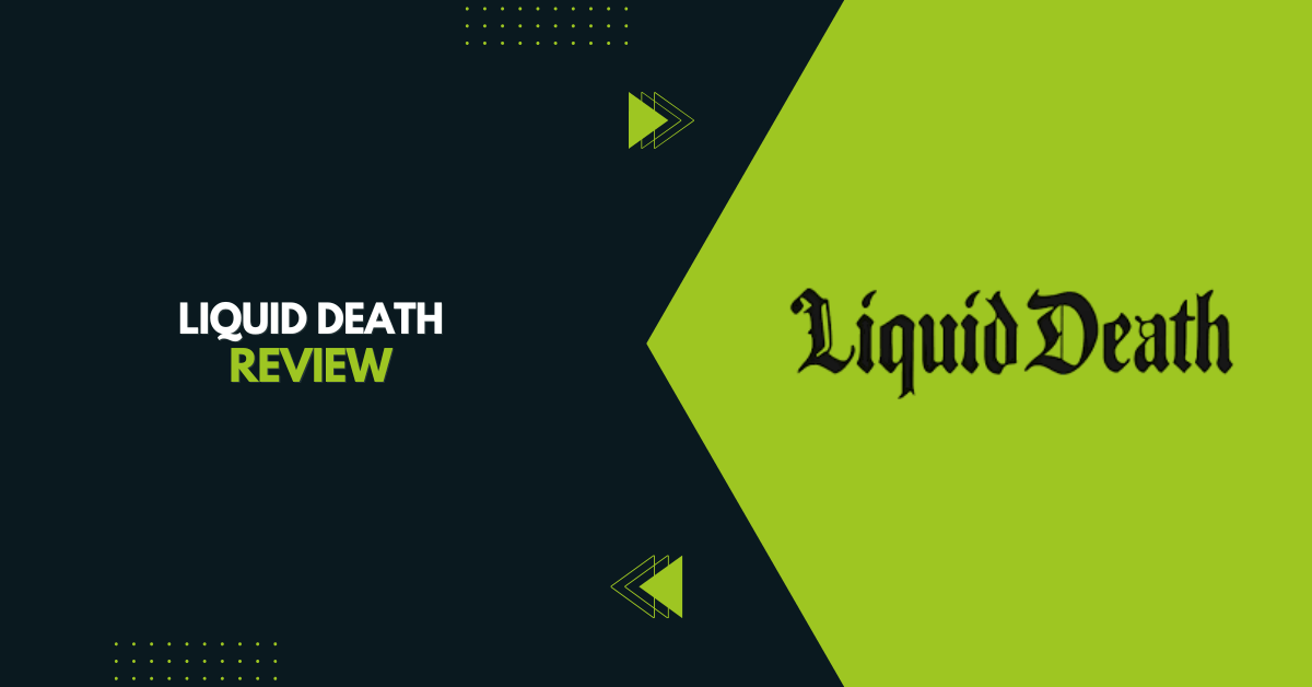 Liquid Death Review