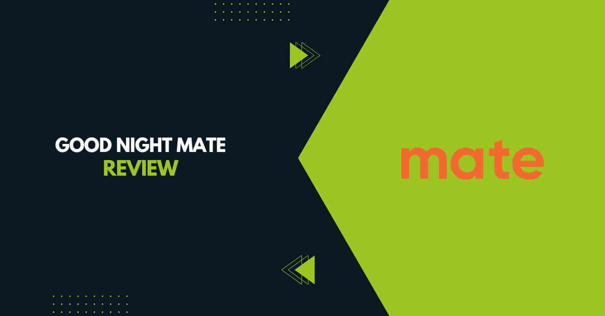 Good Night Mate Review