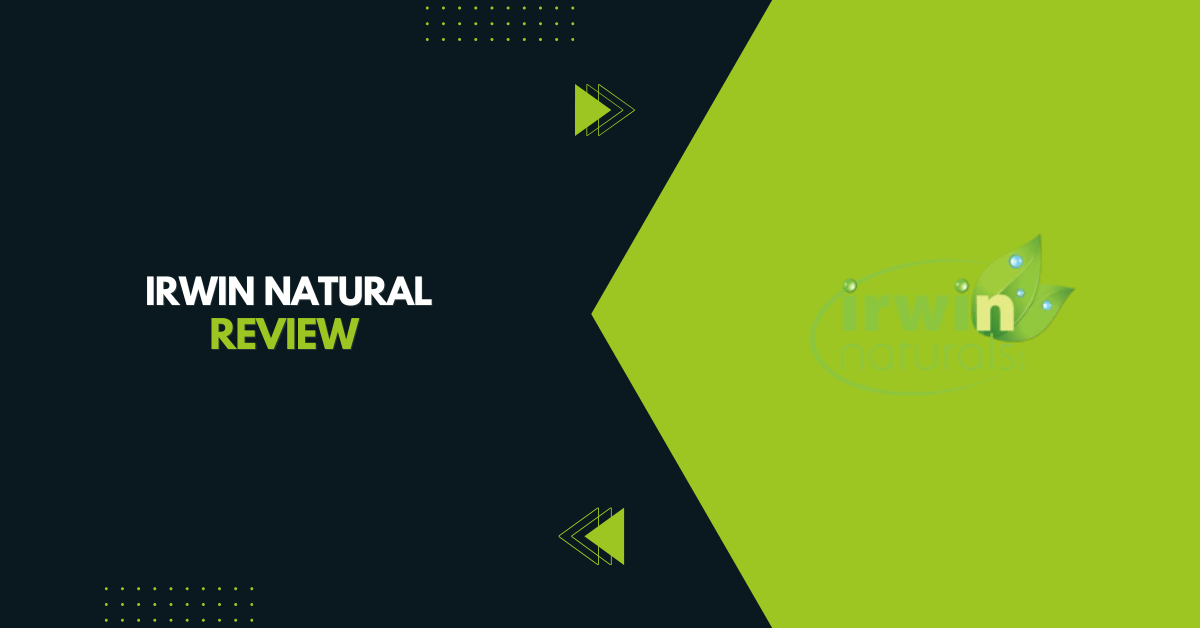 Irwin Naturals Review