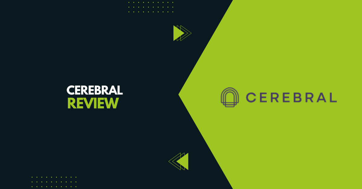 Cerebral Review