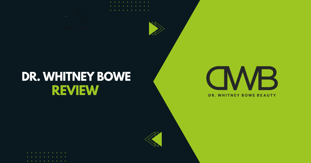 Dr. Whitney Bowe Review