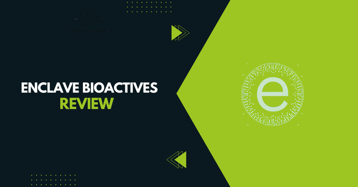 Enclave Bioactives Review