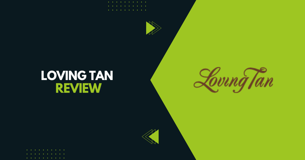 Loving Tan Review