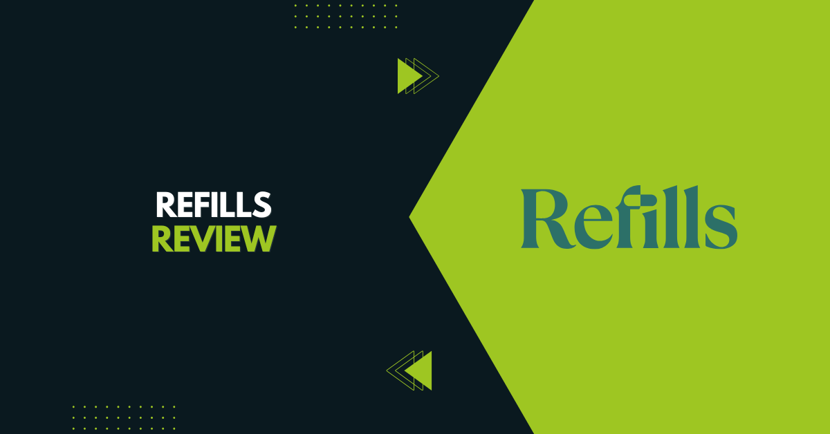 Refills Review