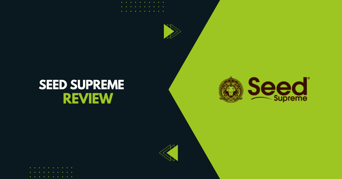 Seed Supreme Review