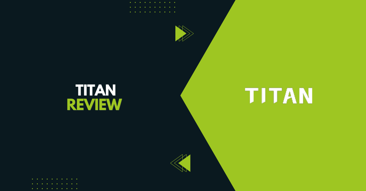 Titan Review